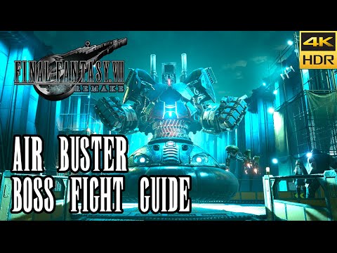 How to Beat Air Buster Boss Guide - Sector 5 Reactor - Final Fantasy VII Remake [4k HDR]