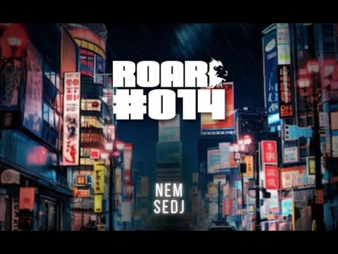 ROAR #014 : Nem vs. Sedj