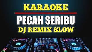 Download lagu Karaoke Pecah Seribu - Elvy Sukaesih versi DJ remix slow mp3