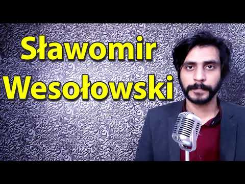 How To Pronounce Slawomir Wesolowski