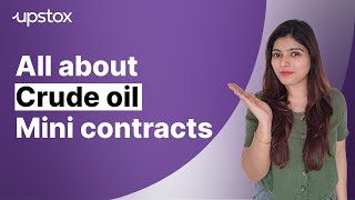 Crude oil trading made easy with MCX mini contracts