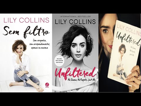 Sem filtro?o livro de Lily Colllins sobre tudo um pouco