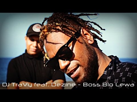 DJ TraVy - Boss Blo Lewa (ft. Dezine)