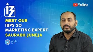 Meet Our IBPS SO Marketing Expert - Saurabh Juneja - Online Coaching For IBPS SO