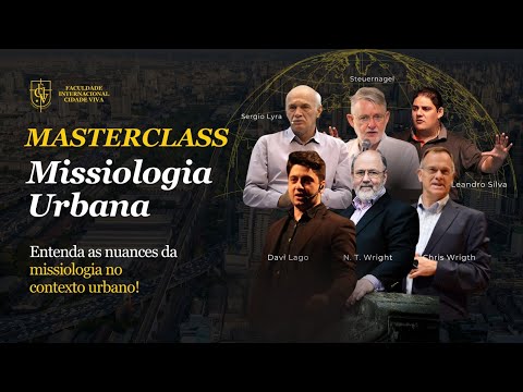 🔴 MASTERCLASS PÓS-GRADUAÇÃO EM MISSIOLOGIA URBANA - Às 20h 🔴