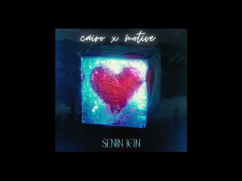 Cairo x Motive - Senin İçin