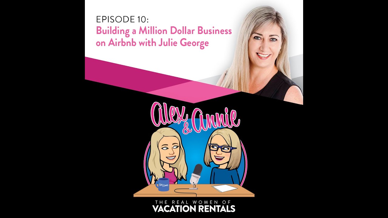 Building a Million Dollar Business on AirBnB with Julie George