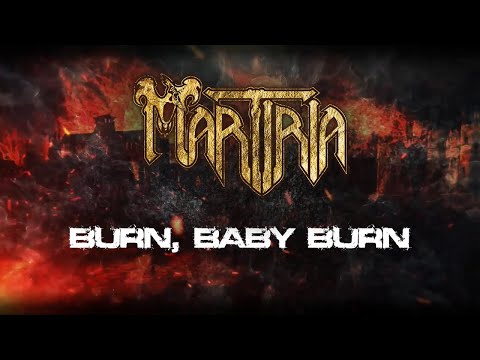 Martiria - Burn, baby burn