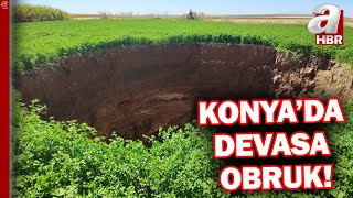 Konya'da 50 metre çapında 20 metre genişliğinde yeni bir obruk oluştu!