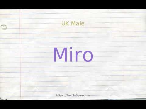How to pronounce miro