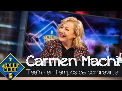 Carmen Machi describe la sensación de hacer teatro en tiempos de coronavirus - El Hormiguero