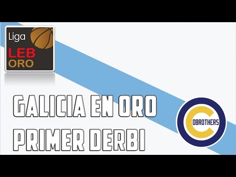 #3 Galicia en Oro - Primer derbi gallego