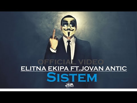 ELITNA EKIPA - SISTEM feat. Jovan Antic (OFFICIAL VIDEO)