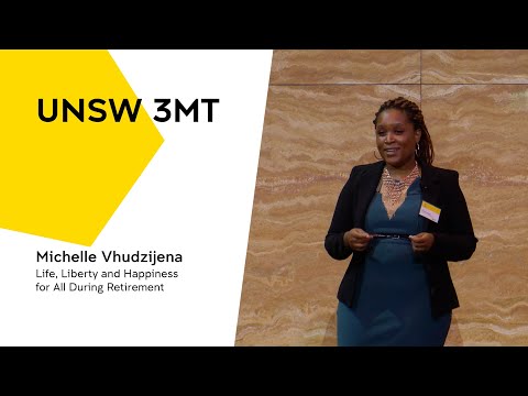 UNSW 3MT 2022 - Life, Liberty and Happiness for All During Retirement