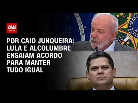 Lula e Alcolumbre ensaiam acordo para manter tudo igual; veja a análise | WW