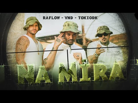 Na Mira - Raflow ft. VND & TOKIODK (Prod. LB Único)