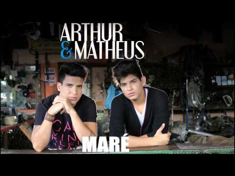 Maré - Arthur e Matheus