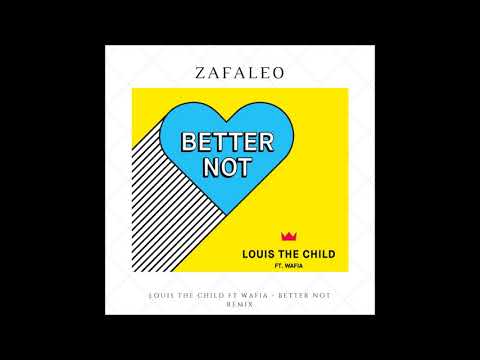 Louis The Child ft. Wafia - Better Not (Zafaleo Remix)