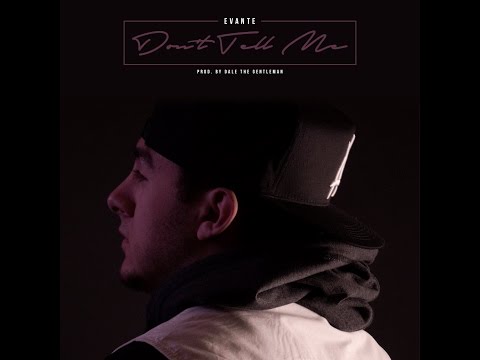 Evante - Don't Tell Me (Prod. Dale The Gentleman)