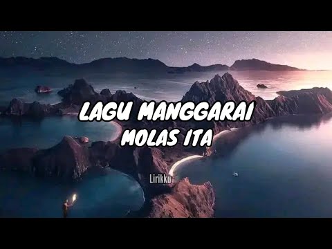 Lagu Manggarai - Molas Ita (Nais gereng laku tau condo taung sanggen momang ge) icen jumpa_||_lirik
