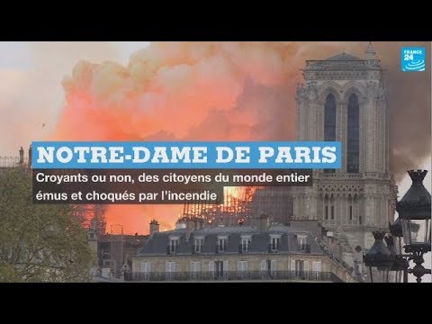 Incendie à Notre-Dame : de New York à Pékin en passant par Abidjan, l'émotion à travers le monde