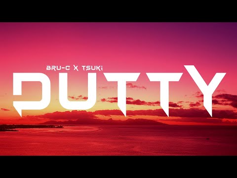 Bru-C x Tsuki - Dutty (Lyrics)
