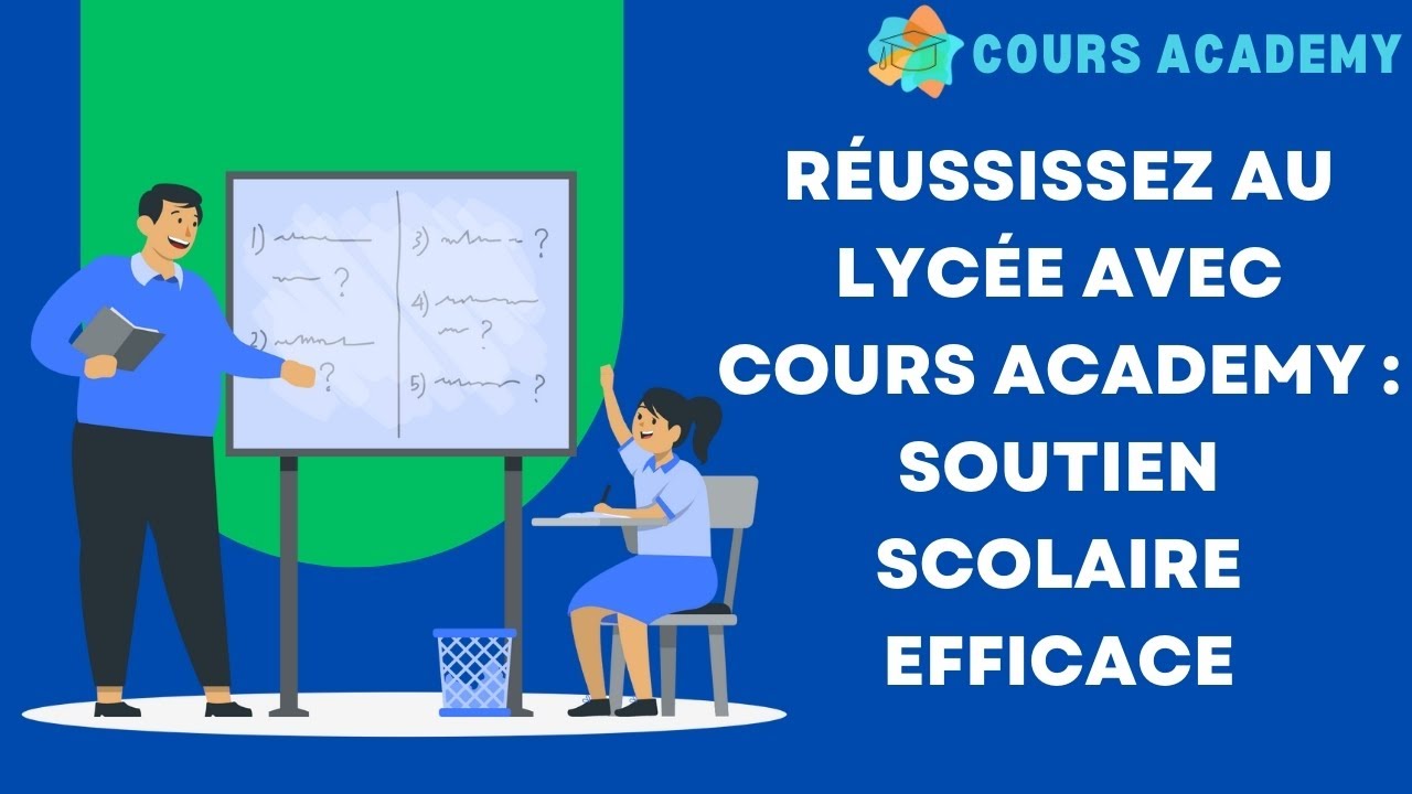 Soutien scolaire au lycée - <span>Accompagnement personnalisé avec Cours Academy</span>