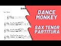Dance Monkey - Tones And I (Partitura Sax Tenor)