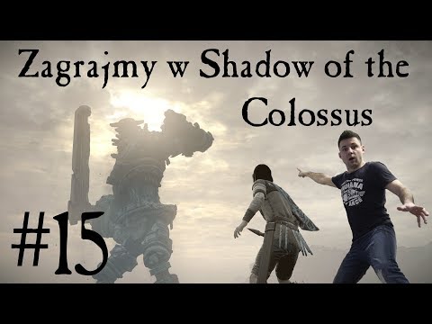 [PS4] Zagrajmy w Shadow of the Colossus #15 - kolos z prawdziwego zdarzenia !