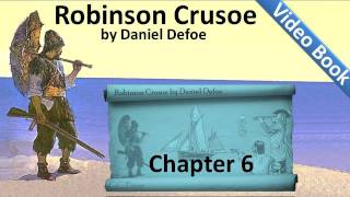 Chapter 06 - The Life and Adventures of Robinson Crusoe by Daniel Defoe - Ill and Conscience-Strick