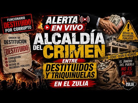 🚨 ALCALDÍA DEL CRIMEN: ENTRE DESTITUIDOS Y TRIQUIÑUELAS | Jesús Enrique Lossada, Zulia