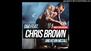 D&amp;D ft. Chris Brown and Kevin Mccall- What's Gucci (Clean)
