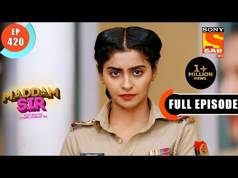 Maddam Sir - A Mission Failure - Ep 420 - Full Episode - 9 Feb 2022