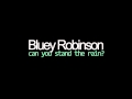 bluey robinson - can you stand the rain? 
