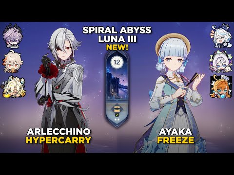C0 Arlecchino Hypercarry C0 Ayaka Freeze | NEW Spiral Abyss 6.2 | Genshin Impact Luna III