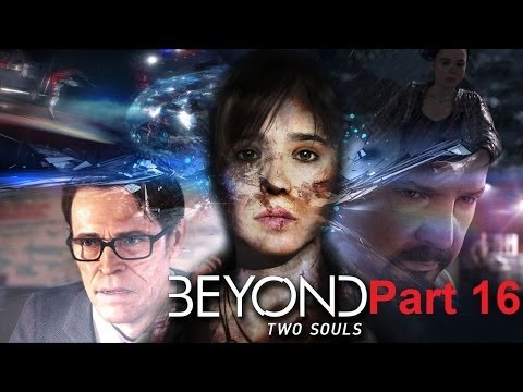 Let's Play - Beyond Two Souls Part 16 "Die Mission" german