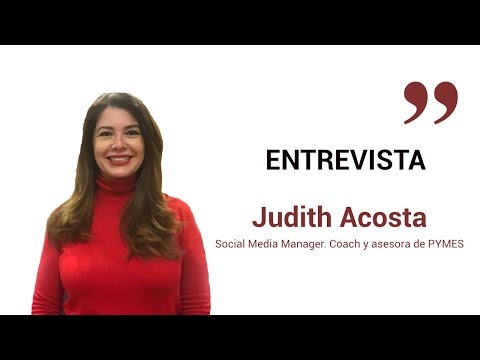 Entrevista Judith Acosta, social media manager. Coach y asesora de pymes