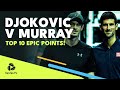 Top 10 EPIC Novak Djokovic vs Andy Murray Points!