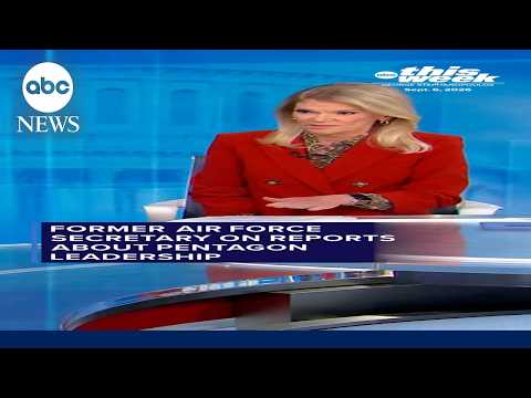 Former Air Force Secretary on reports about Pentagon leadership