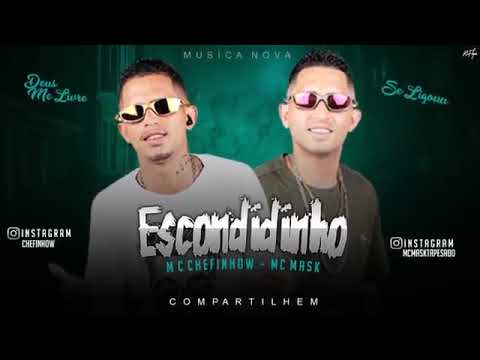 MC Chefinhow  MC Mask - ESCONDIDINHO