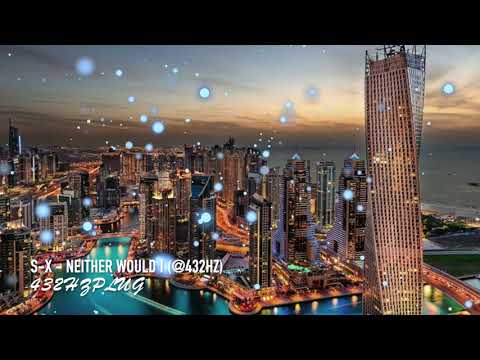 S-X - neither would i (@432hz)