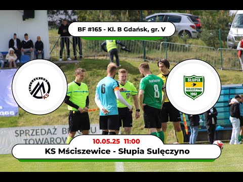 BartoFootball#165 - KS Mściszewice - Słupia Sulęczyno