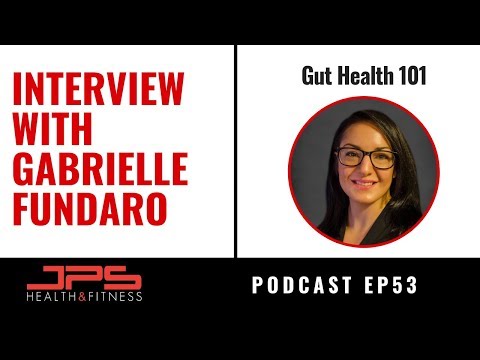 Interview With Gabrielle Fundaro - Gut Health 101 | JPS Podcast Ep 53