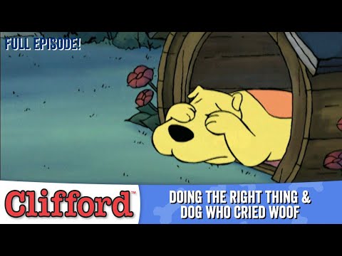 Clifford 🐕 - Doing the Right Thing | The Dog Who Cried Woof (Full Episodes - Classic Series)