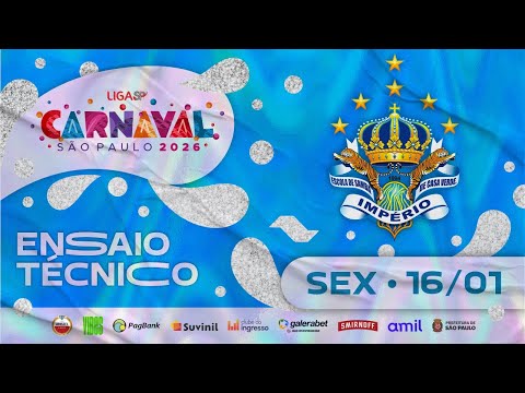ENSAIO TÉCNICO - IMPÉRIO DE CASA VERDE | CARNAVAL SP 2026 | 16.01.2026