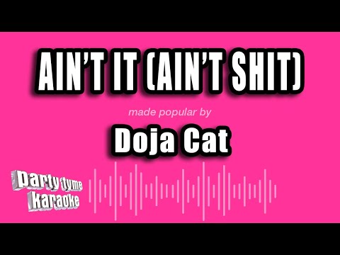 Doja Cat - Ain't It (Ain't Shit) (Karaoke Version)