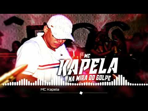 MC Kapela e MC Nego Placo - Na Mira Do Golpe (Áudio Ofícial) Lançamento 2020