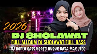 Download lagu DJ SHOLAWAT TERBAIK 2026 - MIDDLE NROTOK BASS NJOTOSS DADA mp3