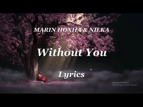 Marin Hoxha & Nilka - 'Without You' - [Lyrics Video]