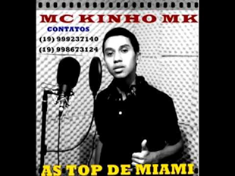 MC Kinho MK -  As Top De Miami (Prod Dj Cesar J.A)